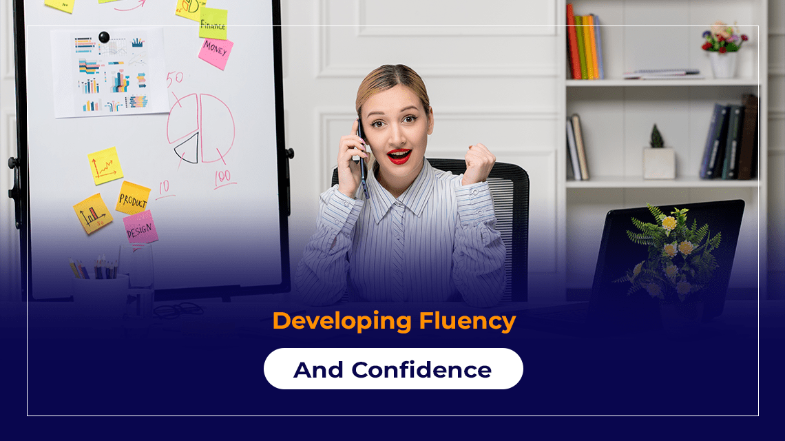 Developing Fluency And Confidence