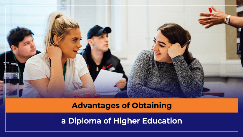 Advantages of Obtaining a Diploma of Higher Education