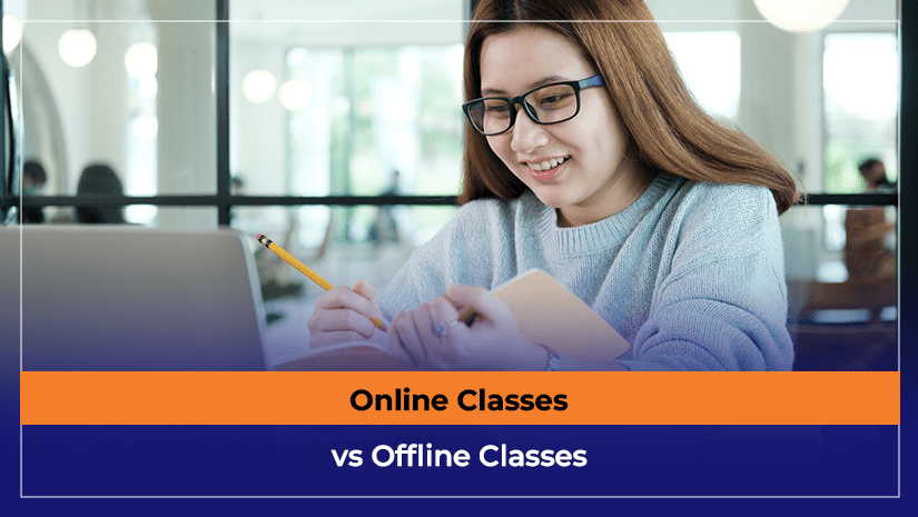 Online Classes vs Offline Classes