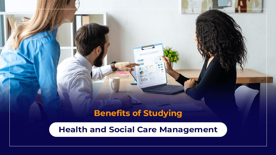 Benefits of Studying Health and Social Care Management