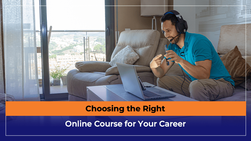 Choosing the Right Online Course for Your Career