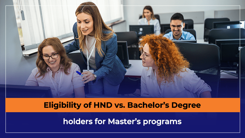 Eligibility of HND vs. Bachelor’s Degree holders for Master’s programs