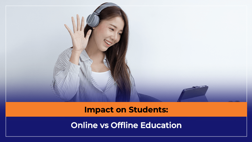 Impact on Students Online vs Offline Education