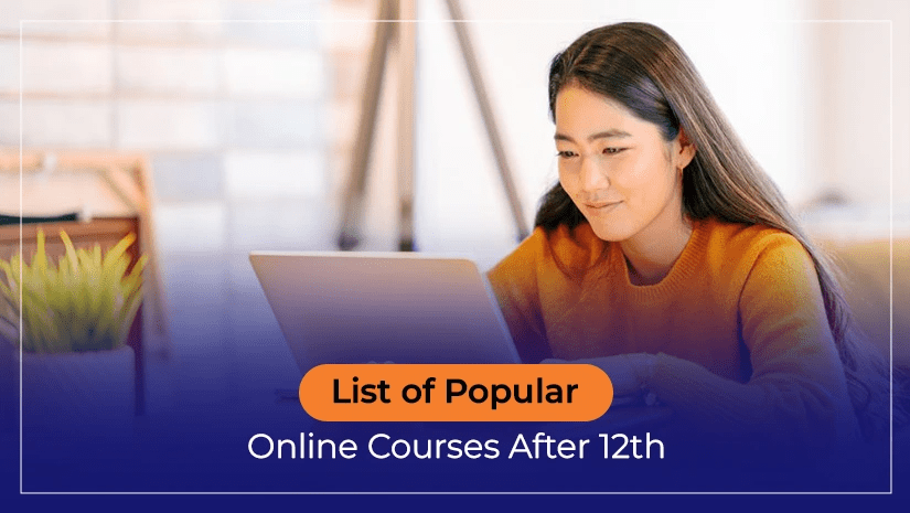 List of Popular Online Courses After 12th