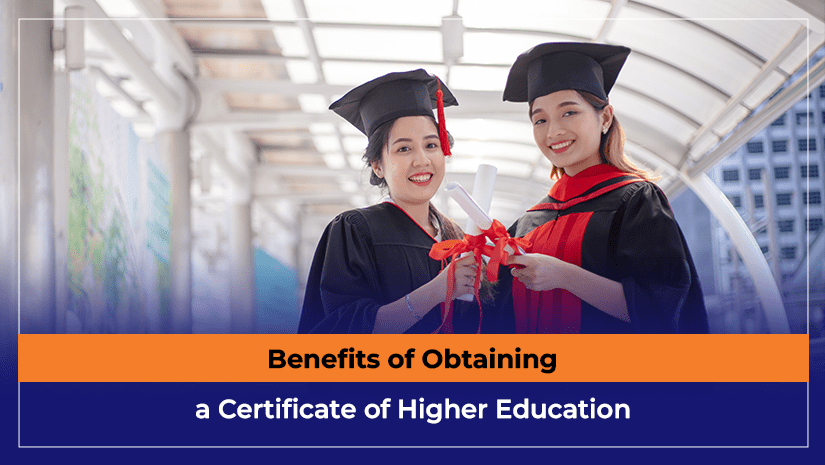 Benefits of Obtaining a Certificate of Higher Education