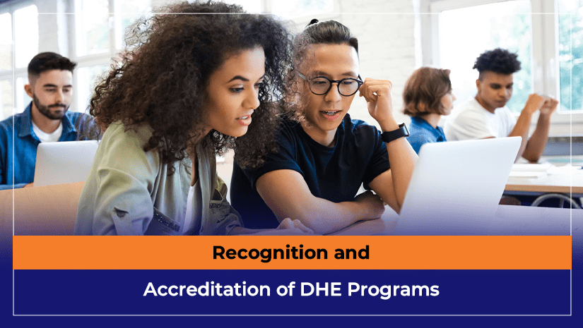 Recognition and Accreditation of DHE Programs