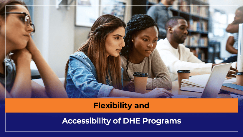 Flexibility and Accessibility of DHE Programs