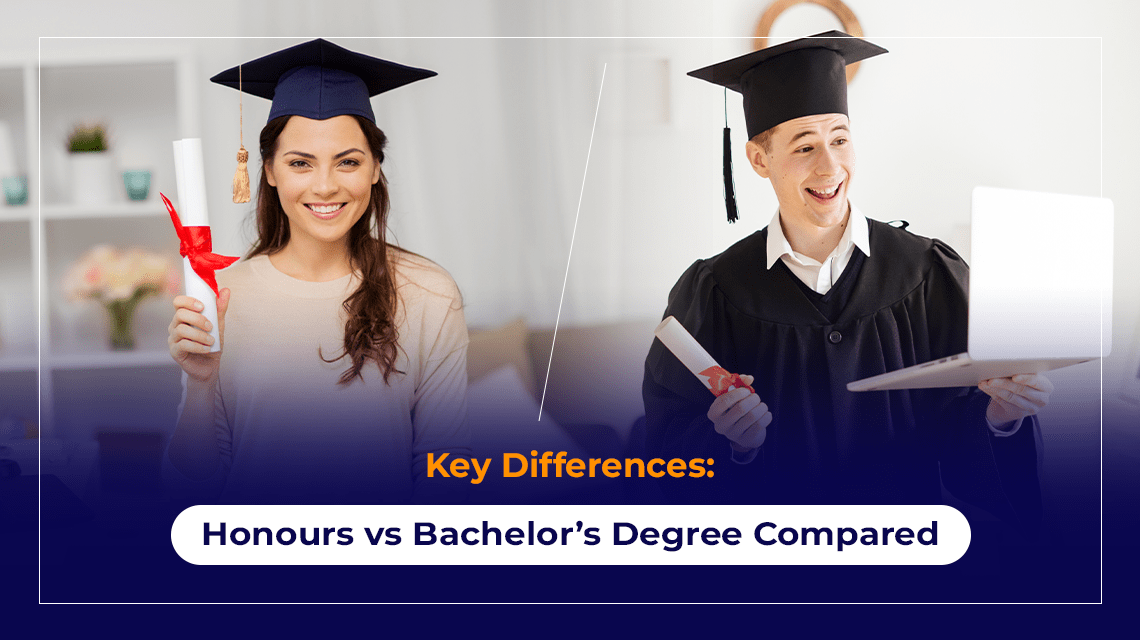Key Differences Honours vs Bachelor’s Degree Compared