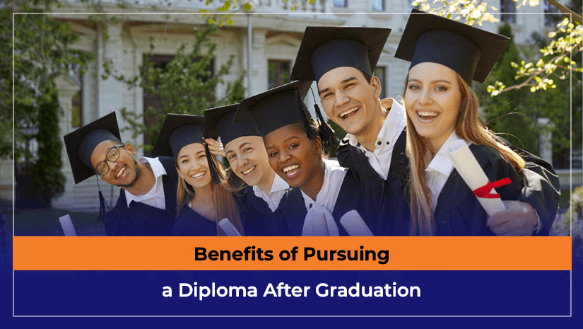 Benefits of Pursuing a Diploma After Graduation