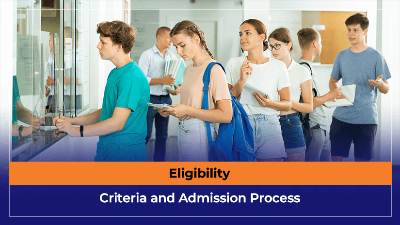 Eligibility Criteria and Admission Process