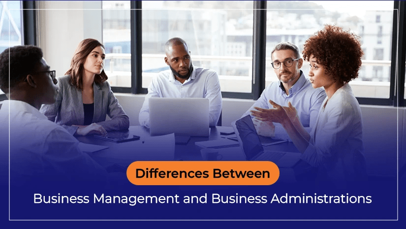 Difference Between Business Administration And Business Management