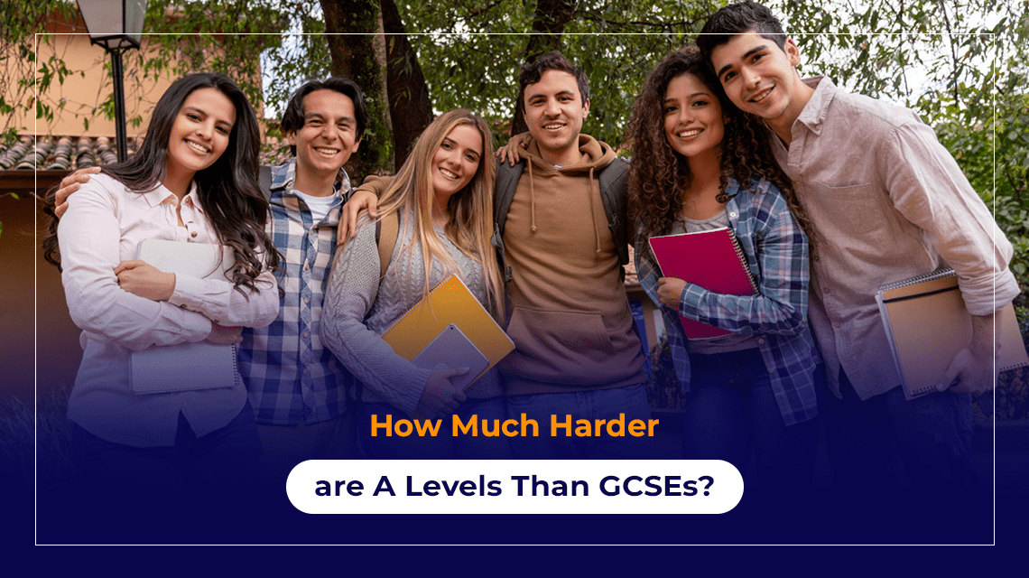 How Much Harder Are A Levels Than GCSEs