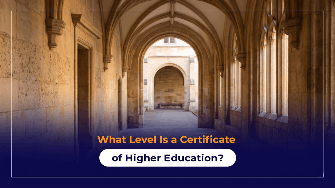 What Level Is a Certificate of Higher Education