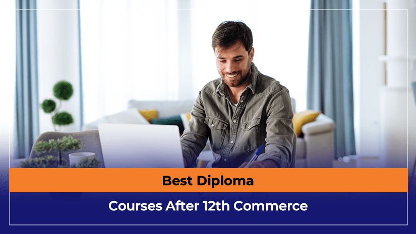 Best Diploma Courses After 12th Commerce