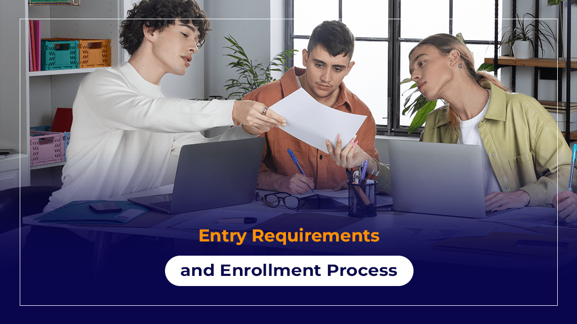 Entry Requirements and Enrollment Process