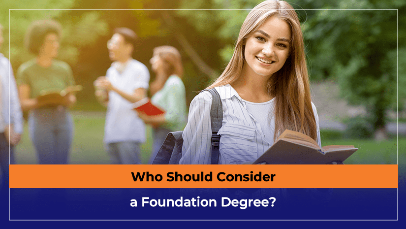 Who Should Consider a Foundation Degree