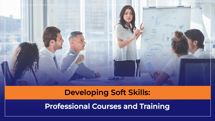 Developing Soft Skills Professional Courses and Training