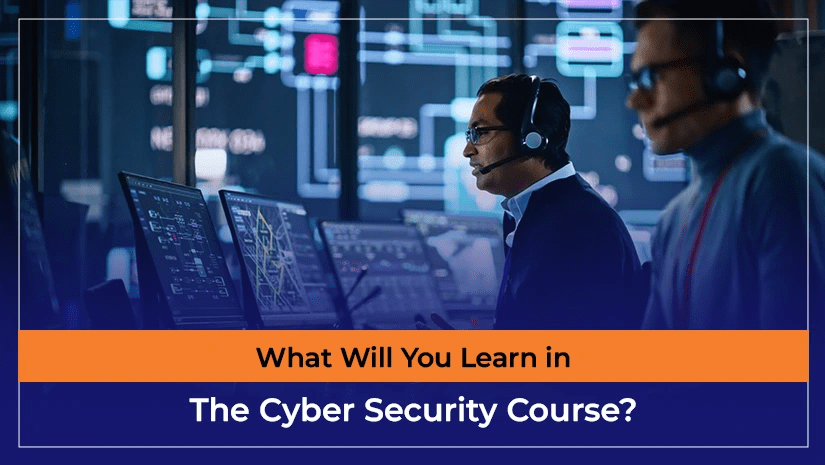 What Will You Learn in the Cyber Security Course