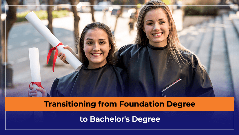 Transitioning from Foundation Degree to Bachelor's Degree