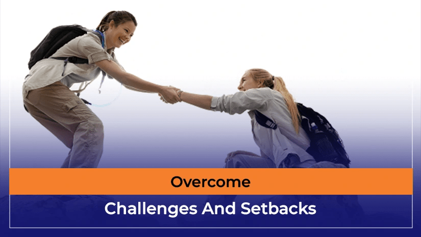 Overcome Challenges And Setbacks